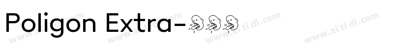 Poligon Extra字体转换